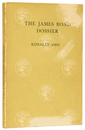 Item #61359 The James Bond Dossier. Kingsley AMIS, Sir