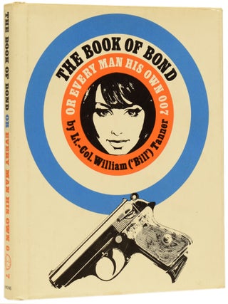 Item #63510 The Book Of Bond, Or Every Man His Own 007 (Writing as Bill Tanner). Kingsley AMIS,...