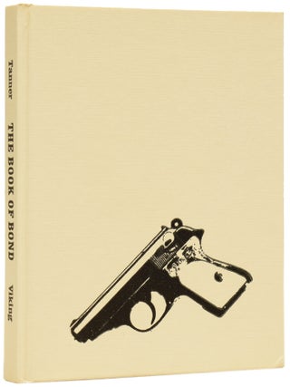 The Book Of Bond, Or Every Man His Own 007 (Writing as Bill Tanner).