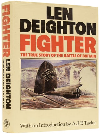 Item #65104 Fighter. The True Story of the Battle of Britain. Len DEIGHTON, A. J P. TAYLOR, born...