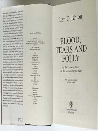Blood, Tears & Folly. In the Darkest Hour of the Second World War,