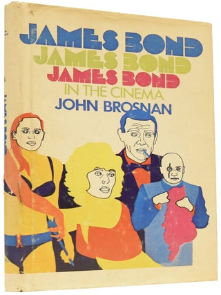 Item #65491 James Bond in the Cinema. John BROSNAN