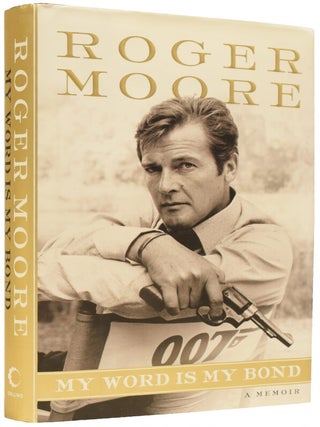 Item #65550 My Word is My Bond. Sir Roger MOORE