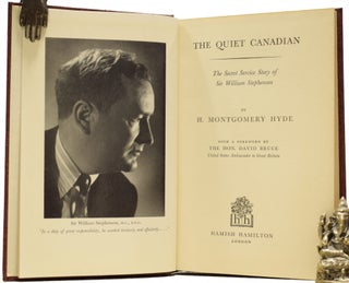 The Quiet Canadian. The Secret Service Story of Sir William Stephenson.