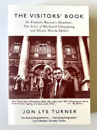 Item #65801 The Visitors' Book. In Francis Bacon's Shadow: The Lives of Richard Chopping and...
