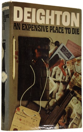 Item #66001 An Expensive Place to Die. Len DEIGHTON, born 1929
