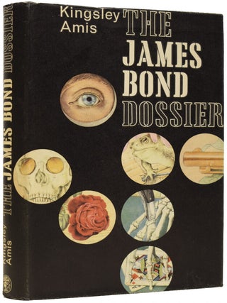 Item #66095 The James Bond Dossier. Kingsley AMIS, Sir, Ian FLEMING