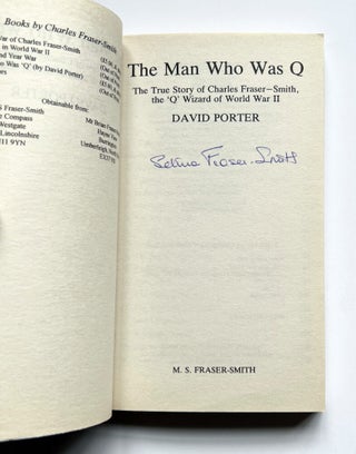 The Man Who Was "Q". The Life of Charles Fraser-Smith.