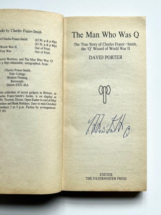 The Man Who Was "Q". The Life of Charles Fraser-Smith.