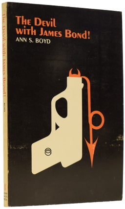 Item #66276 The Devil With James Bond. Ann S. BOYD