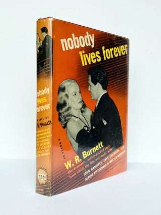 Item #66536 Nobody Lives Forever. Bondiana, W. R. BURNETT, William Riley