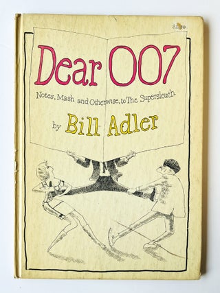 Item #66540 Dear 007. Ian Lancaster FLEMING, Bill ADLER