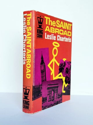 Item #66621 The Saint Abroad. Leslie CHARTERIS