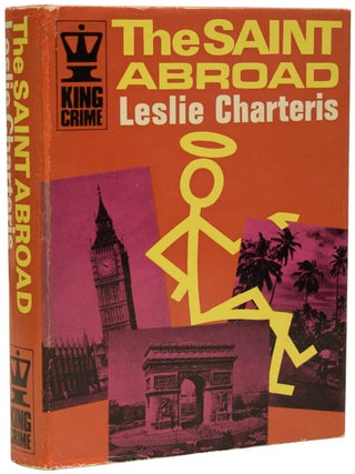 Item #66708 The Saint Abroad. Leslie CHARTERIS