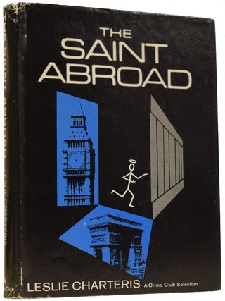 Item #66749 The Saint Abroad. Leslie CHARTERIS