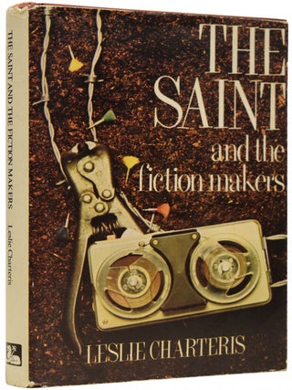 Item #66998 The Saint And The Fiction Makers. Leslie CHARTERIS