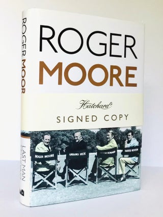 Item #67118 Last Man Standing: Tales from Tinseltown. Roger MOORE