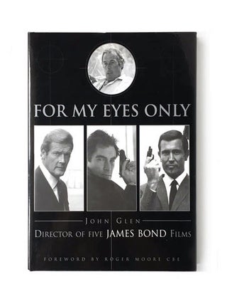 For My Eyes Only. My Life with James Bond.