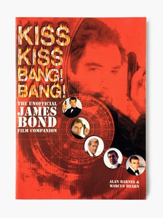 Kiss Kiss Bang Bang. The Unofficial James Bond Film Companion.