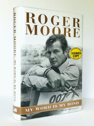 Item #67134 My Word is My Bond. Roger MOORE, Sir