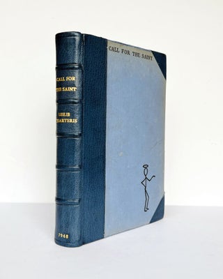 Item #67204 Call for the Saint. Leslie CHARTERIS