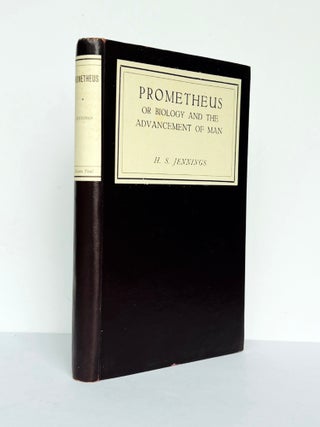 Prometheus, or Biology and the Advancement of Man.