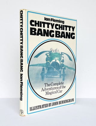 Item #67337 Chitty Chitty Bang Bang. The Magical Car. Illustrated by John Burningham. Ian...