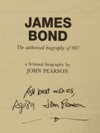 James Bond, the Authorized Biography of 007. A fictional biography by John Pearson.