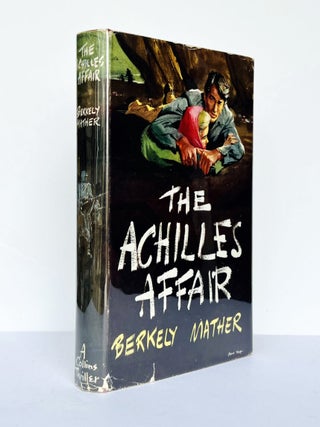 Item #67662 The Achilles Affair. Berkely MATHER, John WESTON-DAVIES