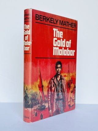 Item #67663 The Gold of Malabar. Berkely MATHER, John WESTON-DAVIES