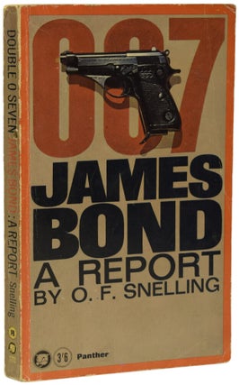 Item #67934 Double O Seven. James Bond. A Report. O. F. SNELLING, FLEMING Ian