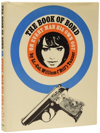 Item #68010 The Book Of Bond, Or Every Man His Own 007 (Writing as Bill Tanner). Kingsley AMIS,...