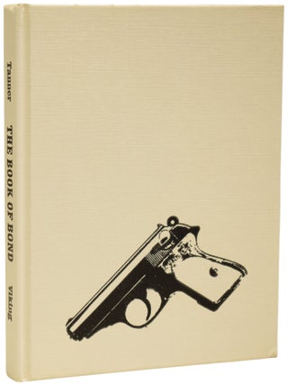The Book Of Bond, Or Every Man His Own 007 (Writing as Bill Tanner).