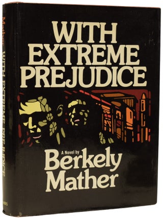 Item #68252 With Extreme Prejudice. Berkely MATHER, John WESTON-DAVIES