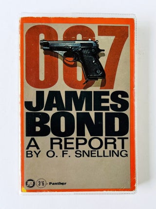 Item #68462 Double O Seven. James Bond. A Report. O. F. SNELLING, FLEMING Ian