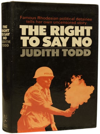 Item #68550 The Right to Say No. Judith TODD, born 1943