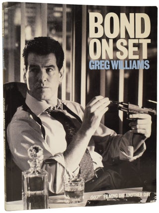 Item #68804 Bond On Set. Filming Die Another Day. Greg WILLIAMS, Pierce, BROSNAN, intro