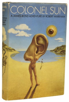 Item #68890 Colonel Sun. A James Bond Adventure. Robert Kingsley MARKHAM, Sir AMIS