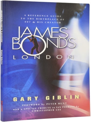 Item #68981 James Bond's London. Foreword by Peter Hunt. With a Special Tribute to Ian Fleming...
