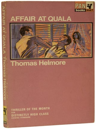 Item #69269 Affair at Quala. A Novel of Vengeance. Thomas HELMORE