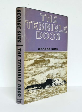 Item #69603 The Terrible Door. George SIMS