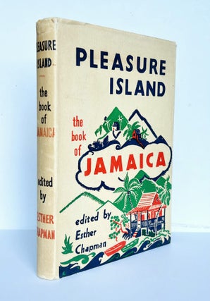 Item #69852 Pleasure Island. The Book of Jamaica. Ian Fleming / Bondiana, Esther CHAPMAN