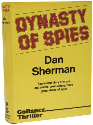 Item #69931 Dynasty of Spies. Dan SHERMAN