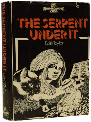 Item #70337 The Serpent Under It. Edith TAYLOR