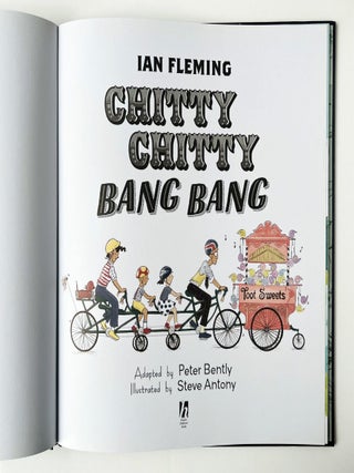 Chitty Chitty Bang Bang. Adapted by Peter Bently. Illustrated by Steve Antony.