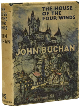 Item #70584 The House of the Four Winds. John BUCHAN, 1st Baron Tweedsmuir