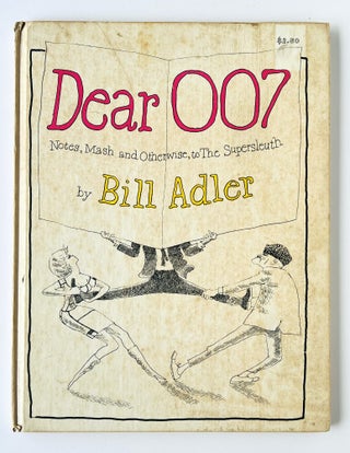 Item #70678 Dear 007. Ian Lancaster FLEMING, Bill ADLER