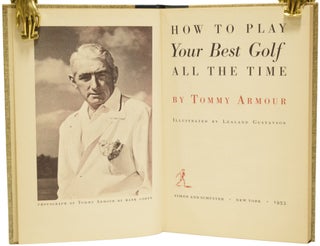 How to Play Your Best Golf All The Time.