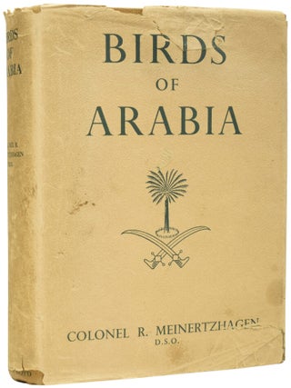 Item #71427 Birds of Arabia. Colonel Richard MEINERTZHAGEN, DSO, CBE