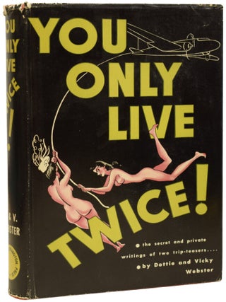 Item #71552 You Only Live Twice! Ian Fleming / Bondiana, Dottie and Vicky WEBSTER